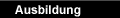 Ausbildung